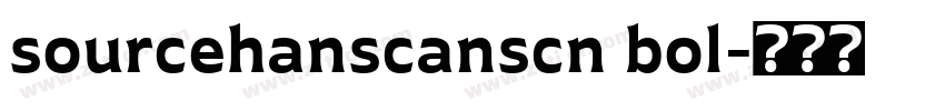 sourcehanscanscn bol字体转换